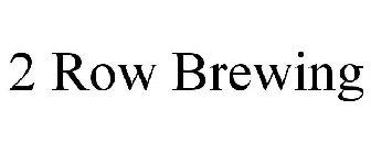 2 ROW BREWING