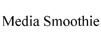 MEDIA SMOOTHIE