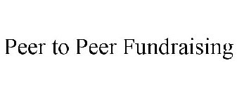 PEER TO PEER FUNDRAISING