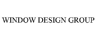 WINDOW DESIGN GROUP