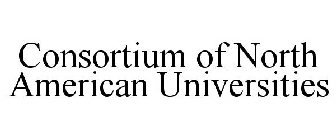 CONSORTIUM OF NORTH AMERICAN UNIVERSITIES