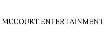 MCCOURT ENTERTAINMENT