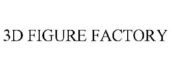 3D FIGURE FACTORY
