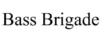 BASS BRIGADE