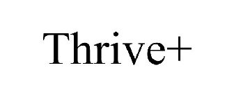 THRIVE+