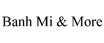 BANH MI & MORE