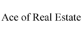 ACE OF REAL ESTATE