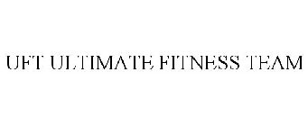 UFT ULTIMATE FITNESS TEAM