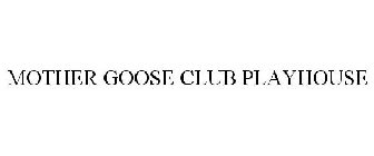 MOTHER GOOSE CLUB