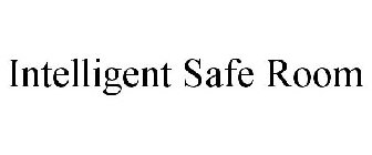 INTELLIGENT SAFE ROOM