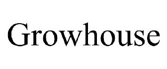 GROWHOUSE