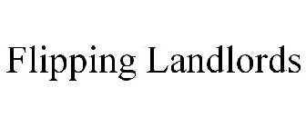 FLIPPING LANDLORDS