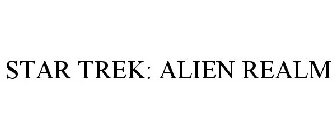 STAR TREK: ALIEN REALM