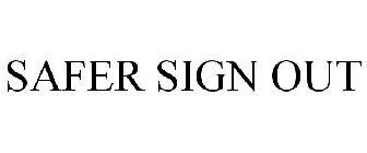 SAFER SIGN OUT