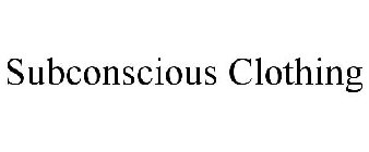 SUBCONSCIOUS CLOTHING