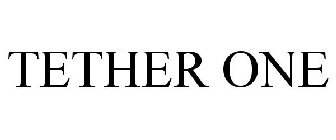 TETHER ONE