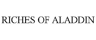 RICHES OF ALADDIN