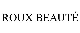 ROUX BEAUTÉ