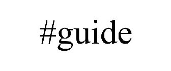 #GUIDE