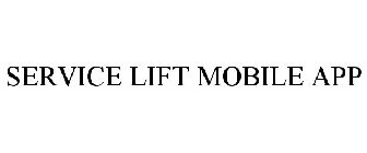 SERVICE LIFT MOBILE APP