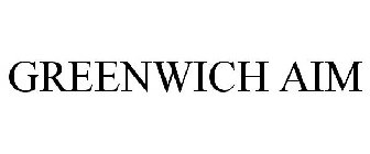 GREENWICH AIM