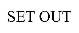 SET OUT