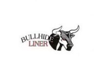 BULLHIDE LINER