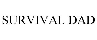 SURVIVAL DAD