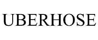 UBERHOSE