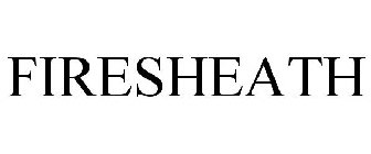 FIRESHEATH