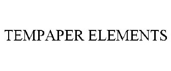 TEMPAPER ELEMENTS