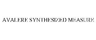 AVALERE SYNTHESIZED MEASURE