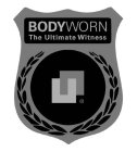 BODYWORN THE ULTIMATE WITNESS UU