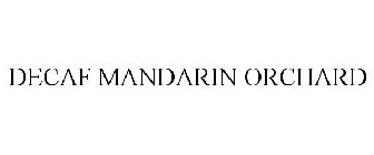 DECAF MANDARIN ORCHARD