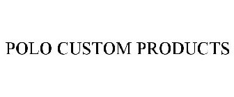 POLO CUSTOM PRODUCTS