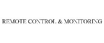 REMOTE CONTROL & MONITORING