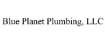 BLUE PLANET PLUMBING, LLC