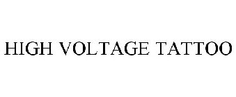 HIGH VOLTAGE TATTOO