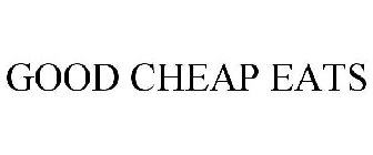 GOOD CHEAP EATS