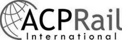 ACP RAIL INTERNATIONAL