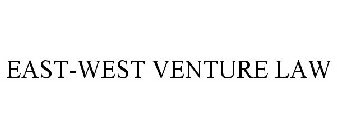 EAST-WEST VENTURE LAW