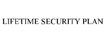 LIFETIME SECURITY PLAN