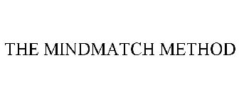 THE MINDMATCH METHOD