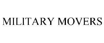 MILITARY MOVERS