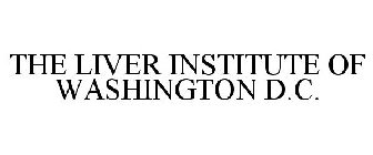 THE LIVER INSTITUTE OF WASHINGTON D.C.