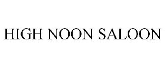 HIGH NOON SALOON