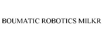 BOUMATIC ROBOTICS MILKR