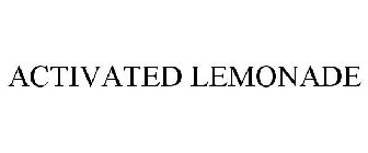 ACTIVATED LEMONADE