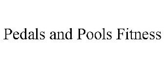 PEDALS AND POOLS FITNESS