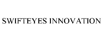 SWIFTEYES INNOVATION